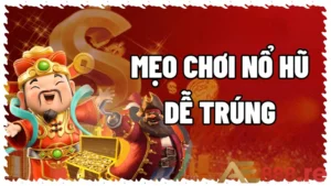 Top 9 Mẹo Chơi Nổ Hũ Dễ Trúng Tại Nhà Cái AE888