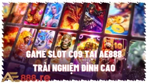 Game Slot CQ9 Tại AE888 Trải Nghiệm Hấp Dẫn Và Thú Vị