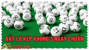 Lô Kép Khung 3 Ngày Cách Bắt Lô Kép Khung Chuẩn Xác (1)