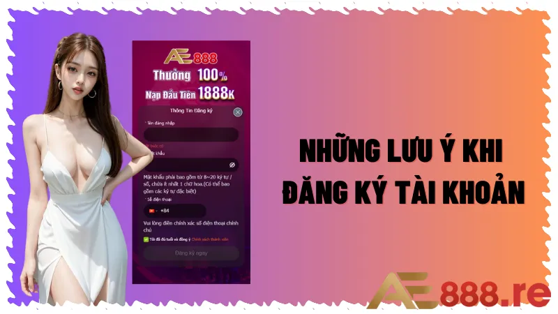 Một vài lưu ý khi đăng ký AE888 mà người chơi cần biết