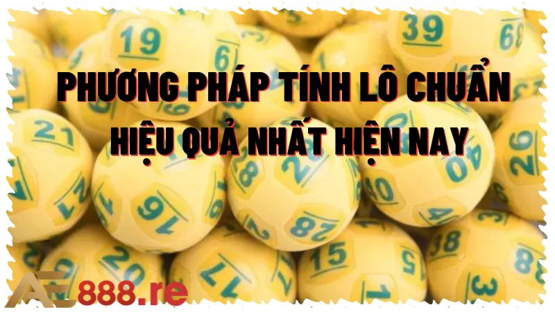 Phương Pháp Tính Lô Chuẩn Hiệu Quả Nhất Hiện Nay