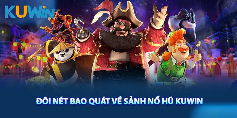 Sảnh game Nổ Hũ Kuwin hấp dẫn