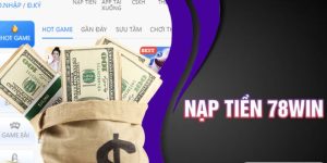Nạp tiền 78WIN hướng dẫn nhanh chóng, an toàn 2025